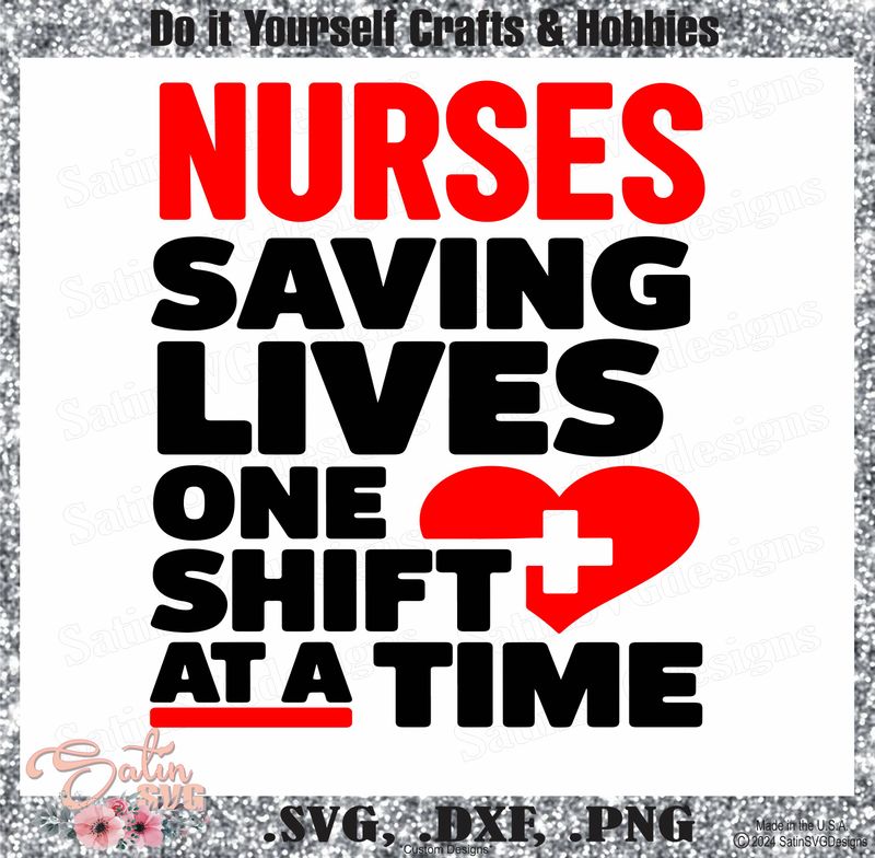 Nurses Saving Lives Design SVG Files, Cricut, Silhouette Studio, Digital Cut Files