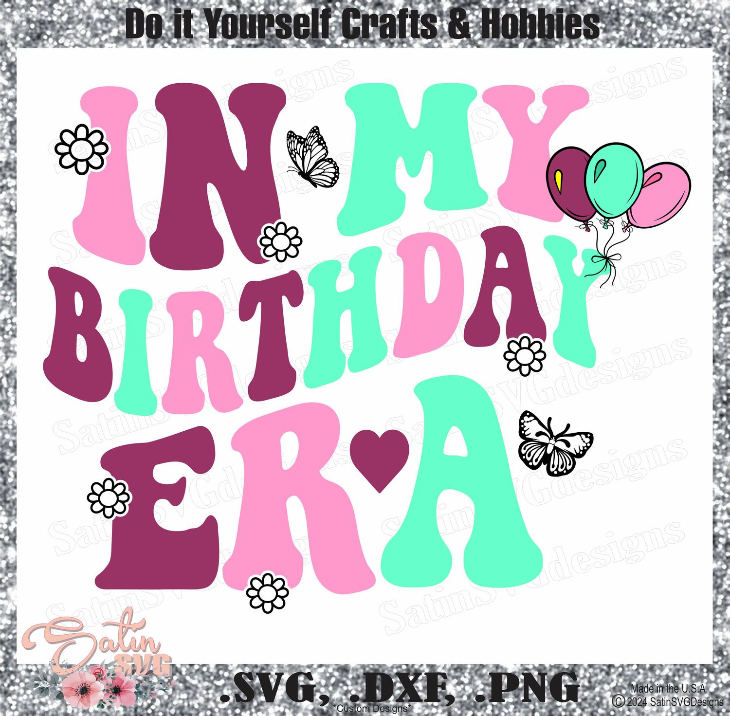 In My Birthday Era Design SVG Files, Cricut, Silhouette Studio, Digital Cut Files