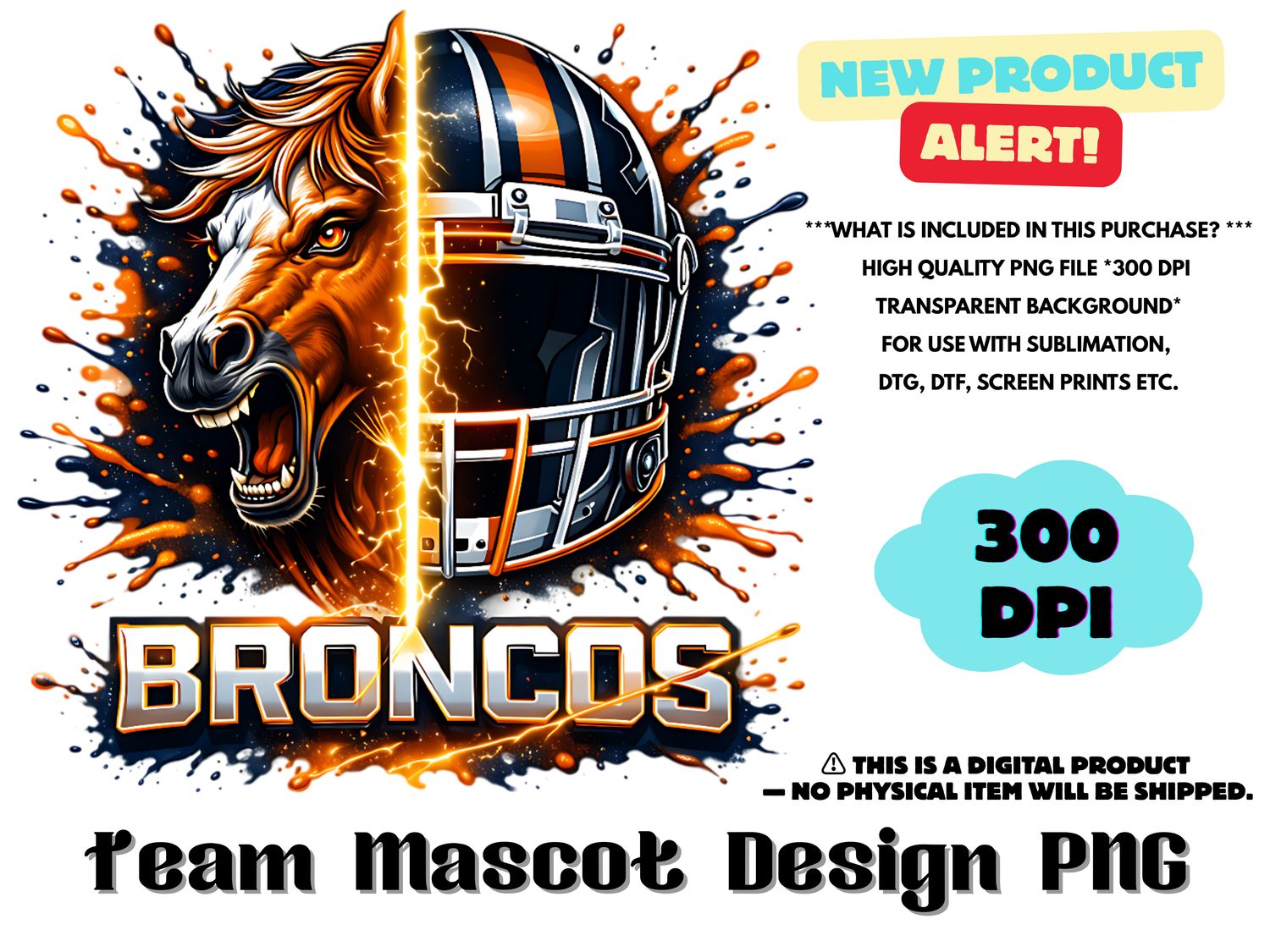 Football Team Broncos Sublimation Design PNG - Football Mascot Graffiti Design PNG - Football Team Mascot Shirt PNG Waterslides