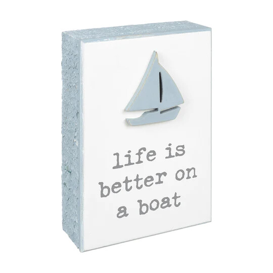 Life Is Better On A Boat Life Is Better On A Boat