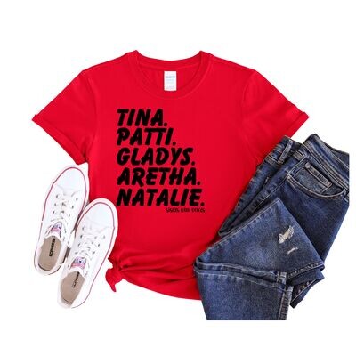Tina, Patti, Gladys, Aretha &amp; Natalie T-shirt