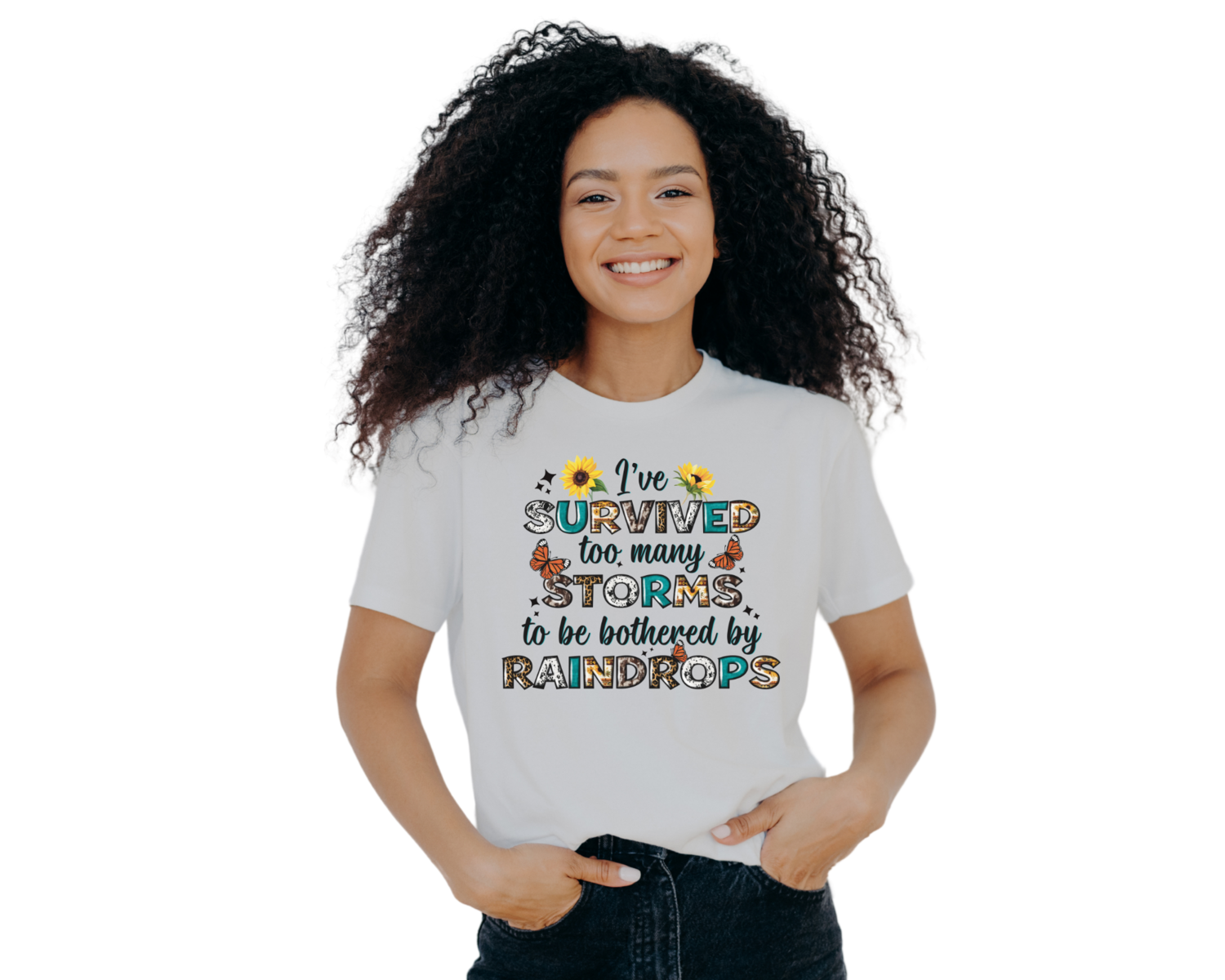 I&#39;ve Survived too Many Storms to Be Bothered by Raindrops Tee/Sublimation
