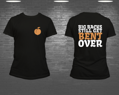 Big Backs Still Get Bent Over, Peach, Body Positivity, Funny Design T-shirt