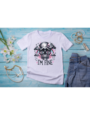 I&#39;m Fine Crying Skeleton Best Funny Mother&#39;s Day Gift T-shirt, Sublimation