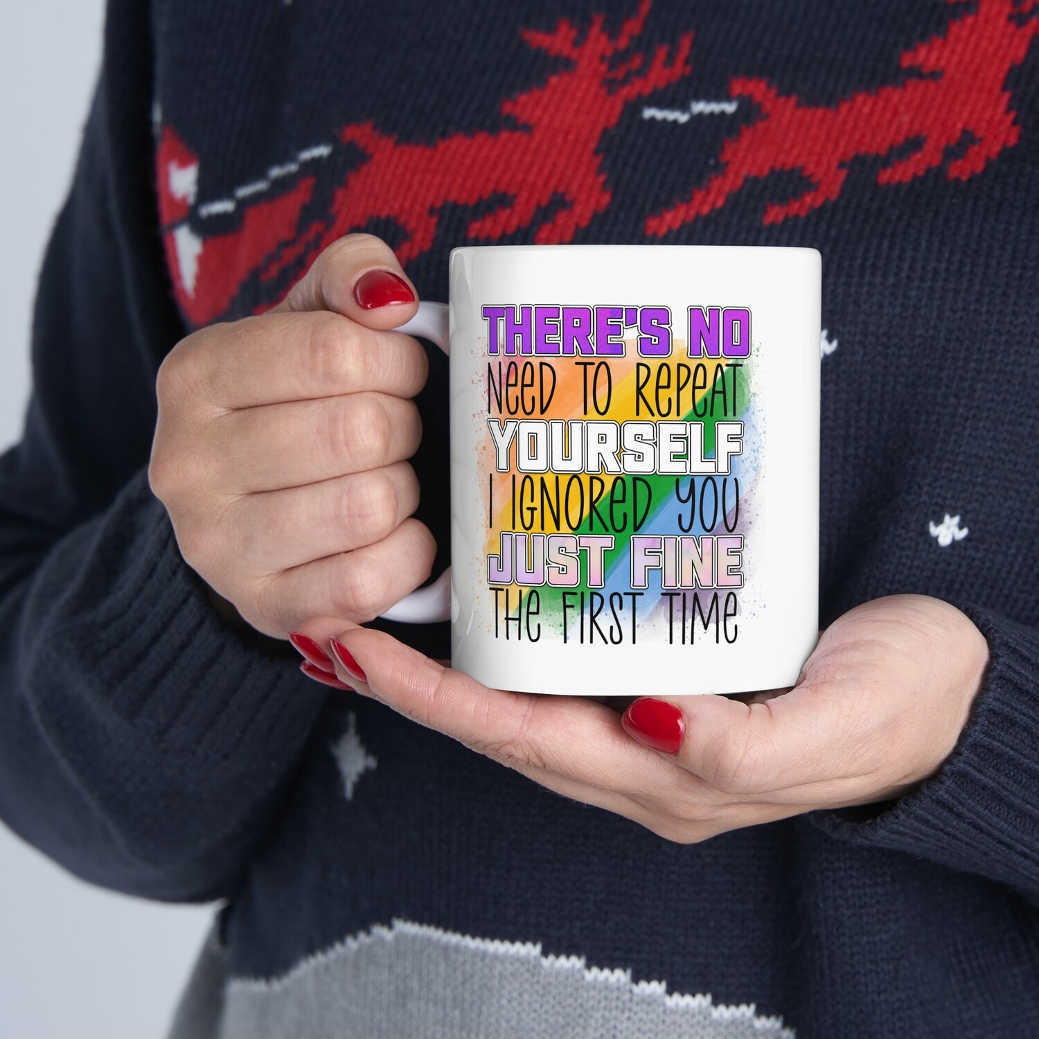 There&#39;s No Need to Repeat Yourself I Ignored You Just Fine the First Time #Momlife Mother&#39;s Day Ceramic Mug, 11oz