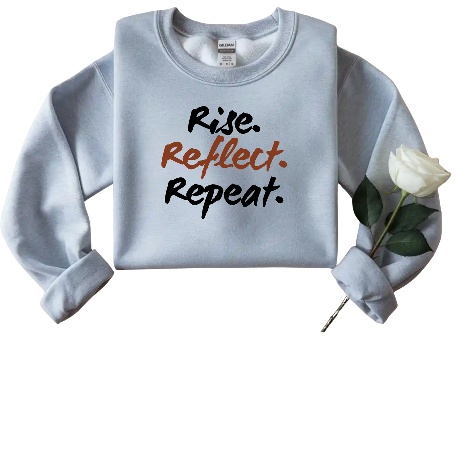 Rise. Reflect. Repeat. Sweatshirt