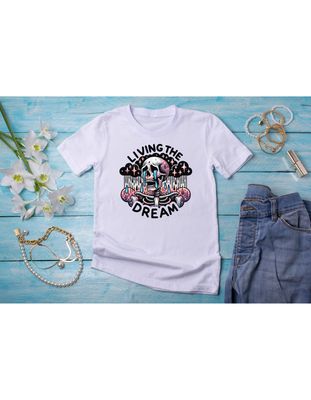 Living The Dream Crying Skeleton Best Funny Mother's Day Gift T-shirt