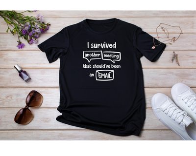 I Survived Another Meeting Tee