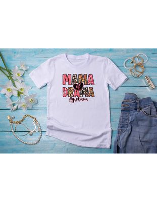 Mama of Drama Girl Mom T-shirt, Mother's Day Funny