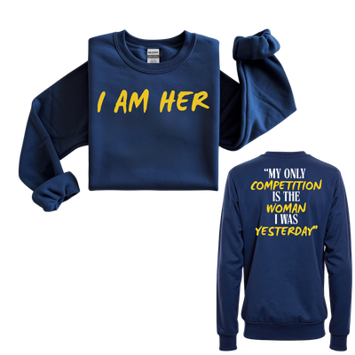 I am her Sweatshirt