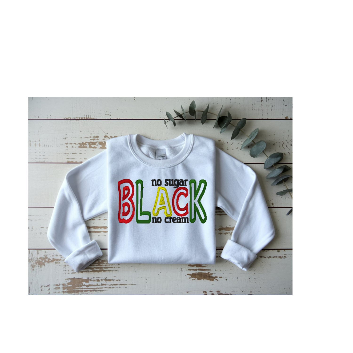 Black, no sugar, no cream sweatshirt