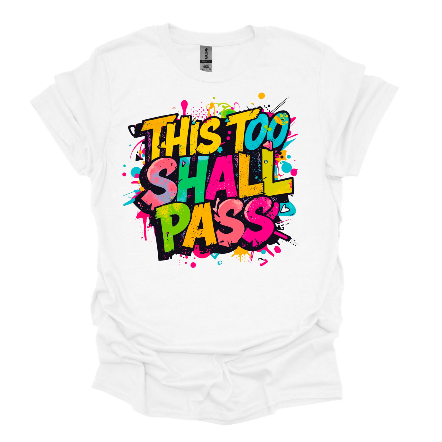 This Too Shall Pass T-Shirt