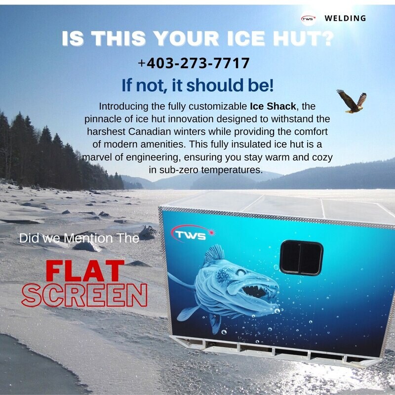 Arctic Retreat Ice Shack Call  For Info 403-273-7717