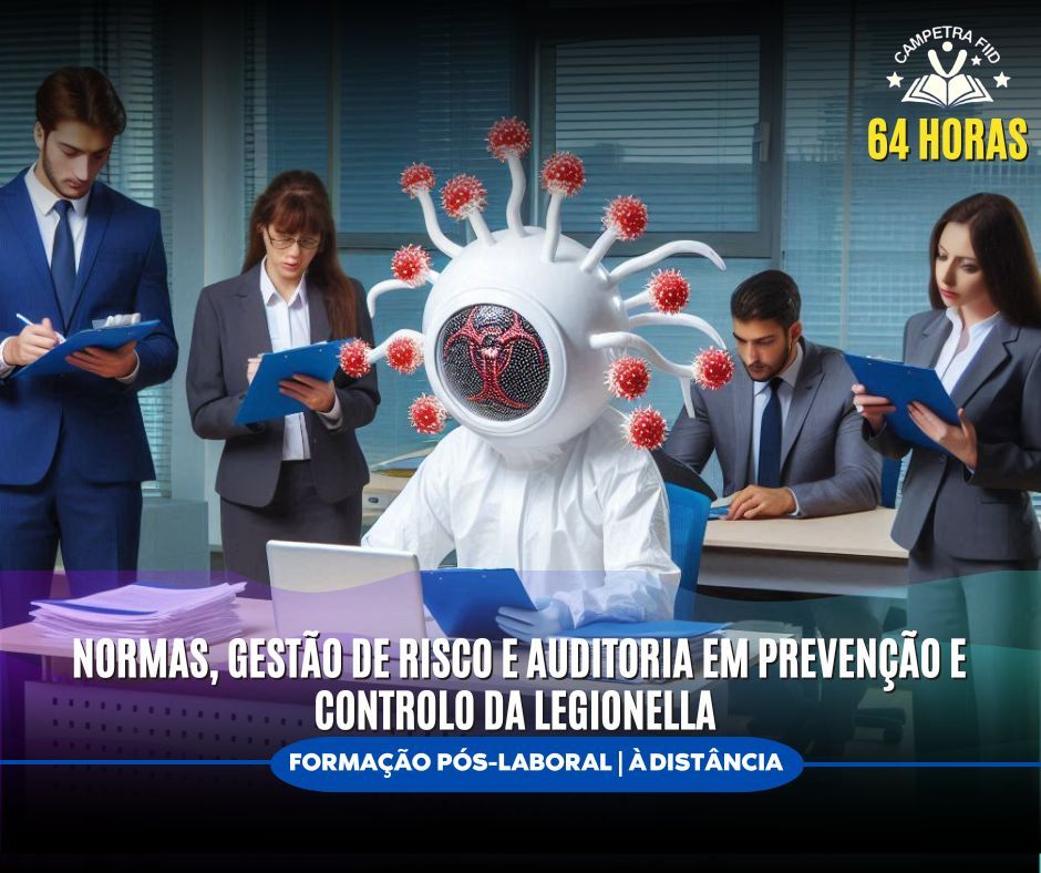 Normas, Gestão de Risco e Auditoria em Prevenção e Controlo da Legionella