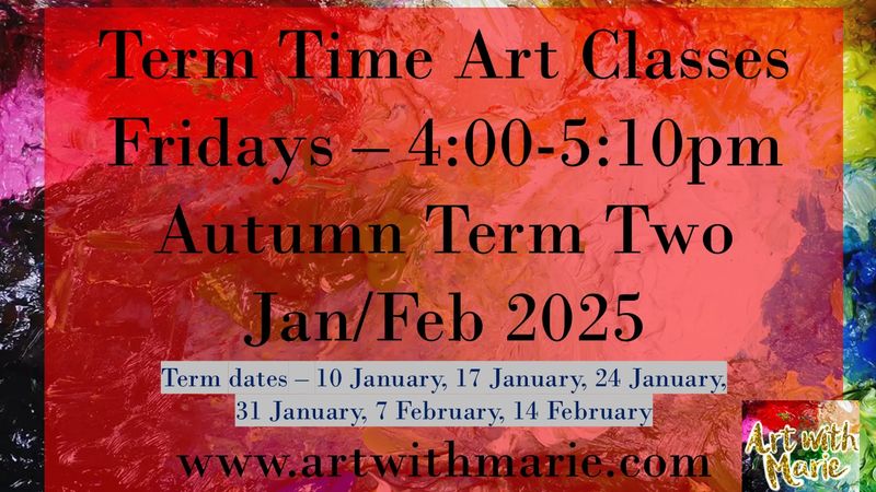 Term Time Art Classes - SPRING ONE 2025 - 5:15-6:30pm - Jan/ Feb 2024