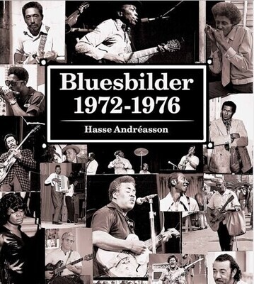 Hasse Andreasson Bluesbilder 1972-1976