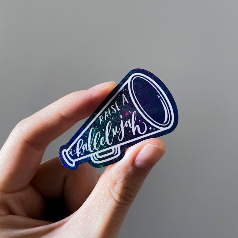 Raise A Hallelujah Holographic Sticker