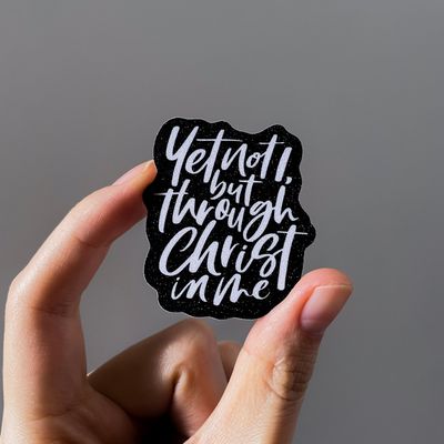 Yet Not I (Black) Matte Glitter Sticker