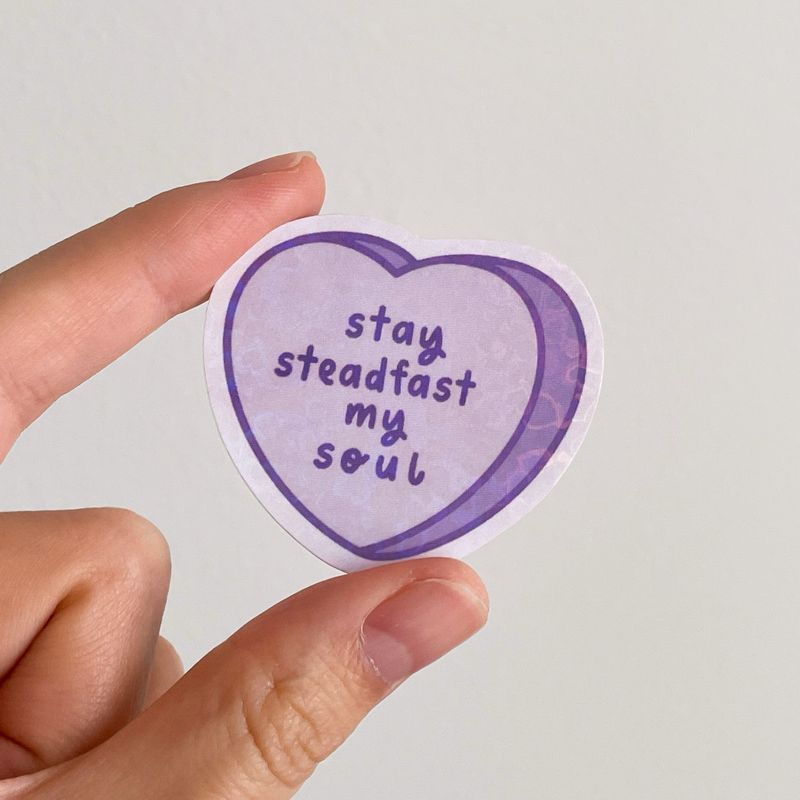 Stay Steadfast My Soul Holographic Sticker