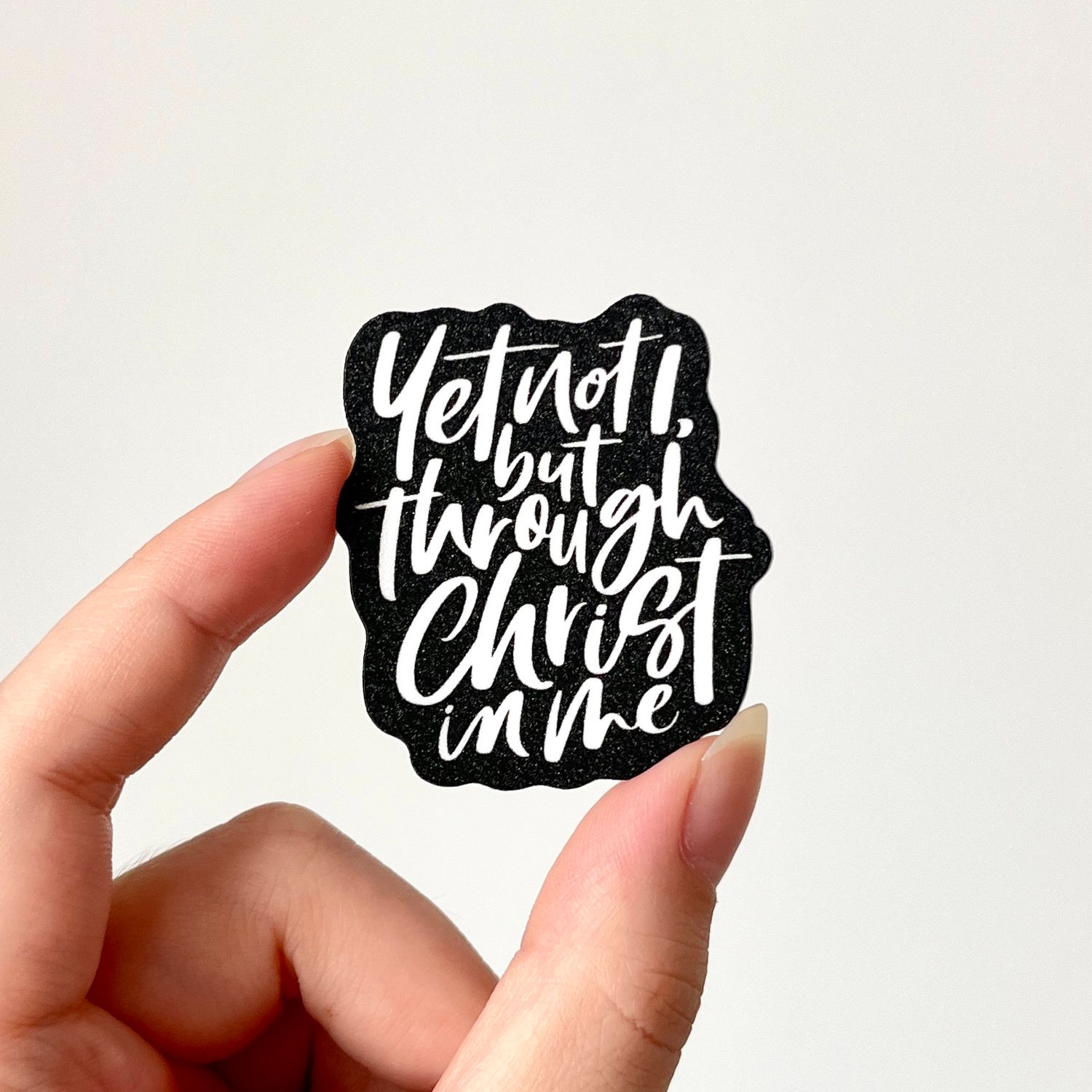 Yet Not I (Black) Matte Glitter Sticker