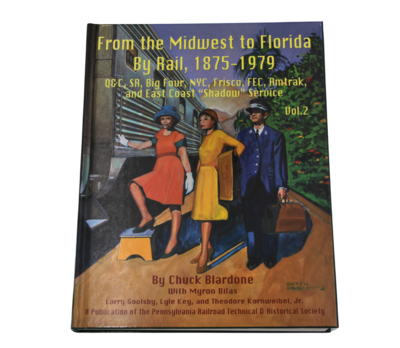 From the Midwest to Florida by Rail, 1875-1979 - VOL. 2
