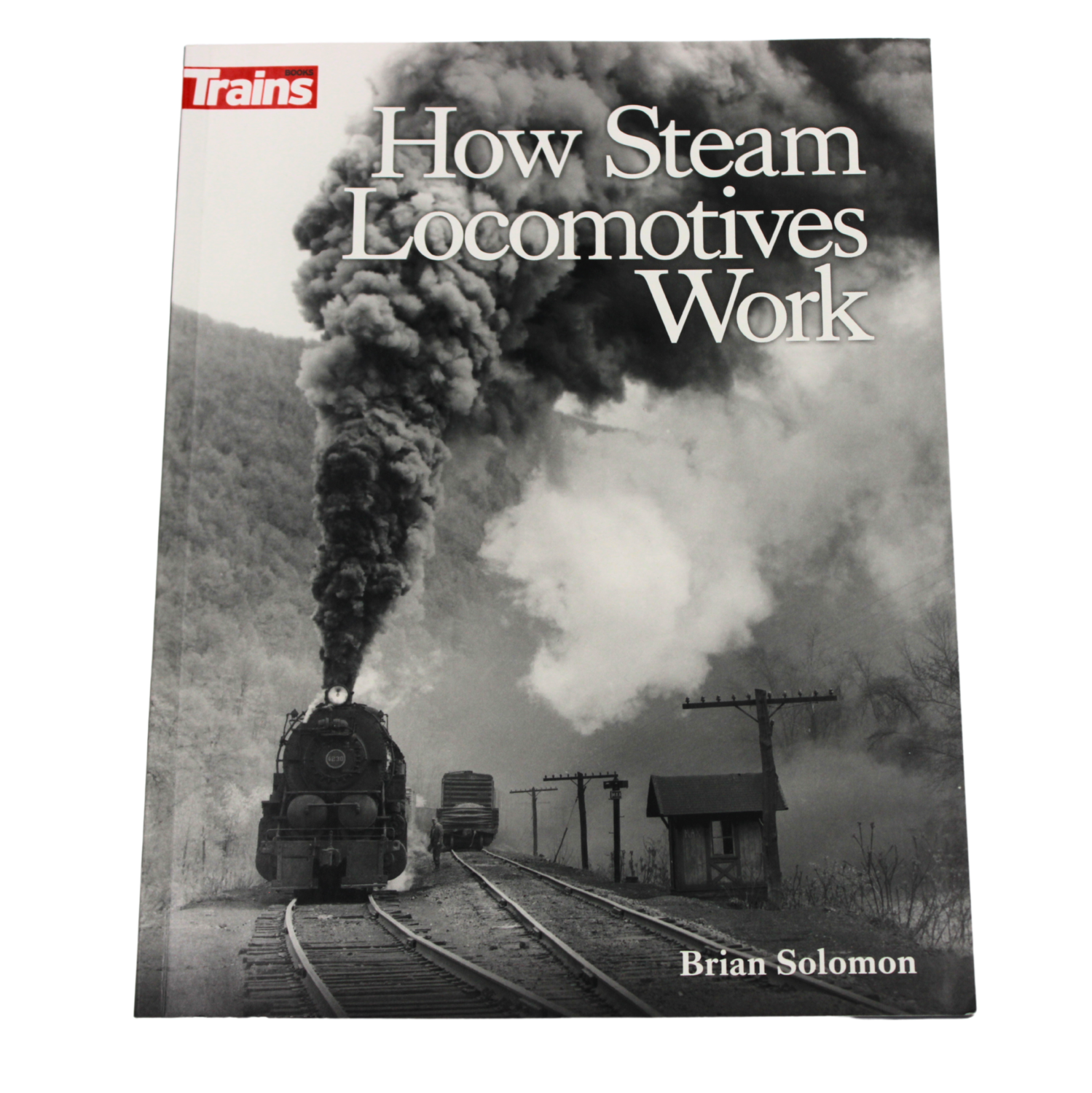 How Steam Locomotives Work: Paperback