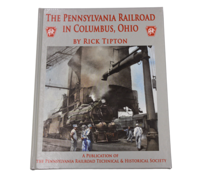 The Pennsylvania Railroad in Columbus, Ohio
