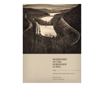 Reservoirs of the Horseshoe Curve: The Making of an American Water Landmark