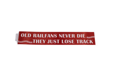 Old Railfans Never Die They Just Lose Track Bumper Sticker