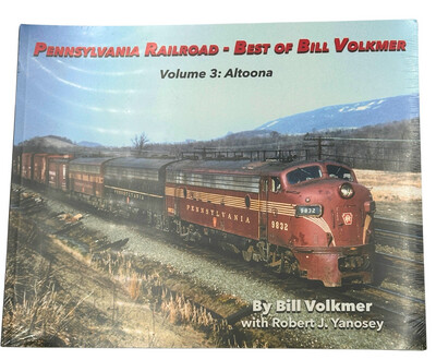 Pennsylvania Railroad- Best Of Bill Volkmer Volume 3: Altoona
