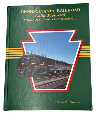 Pennsylvania Railroad Color Pictorial: Volume 1- Altoona To New York City