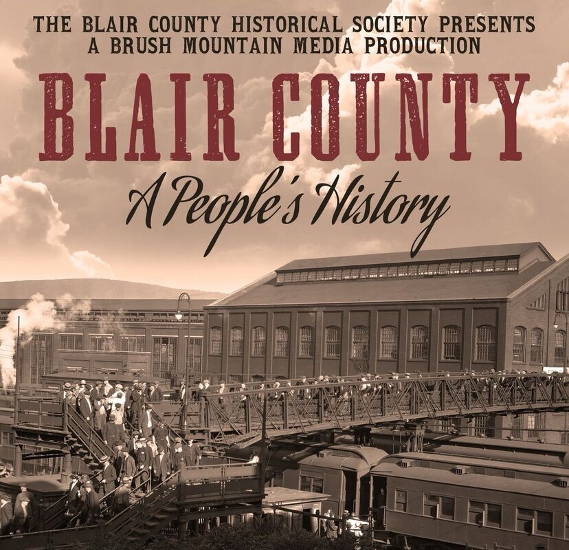 Blair County: A People&#39;s History