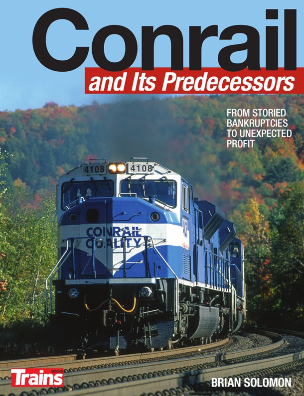 Conrail And Its Predecessors: From Storied Bankruptcies To Unexpected Profit