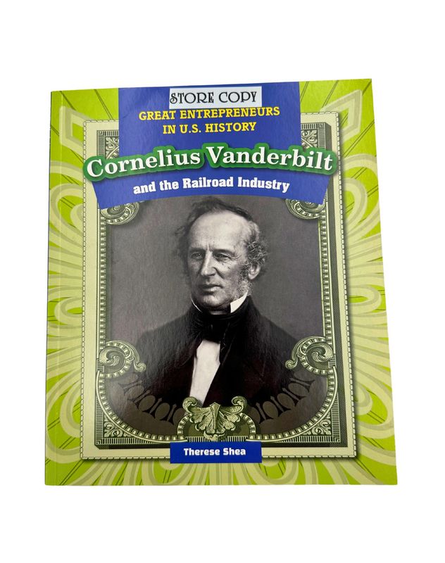 Great Entrepreneurs In U.S. History: Cornelius Vanderbilt And The Railroad Industry