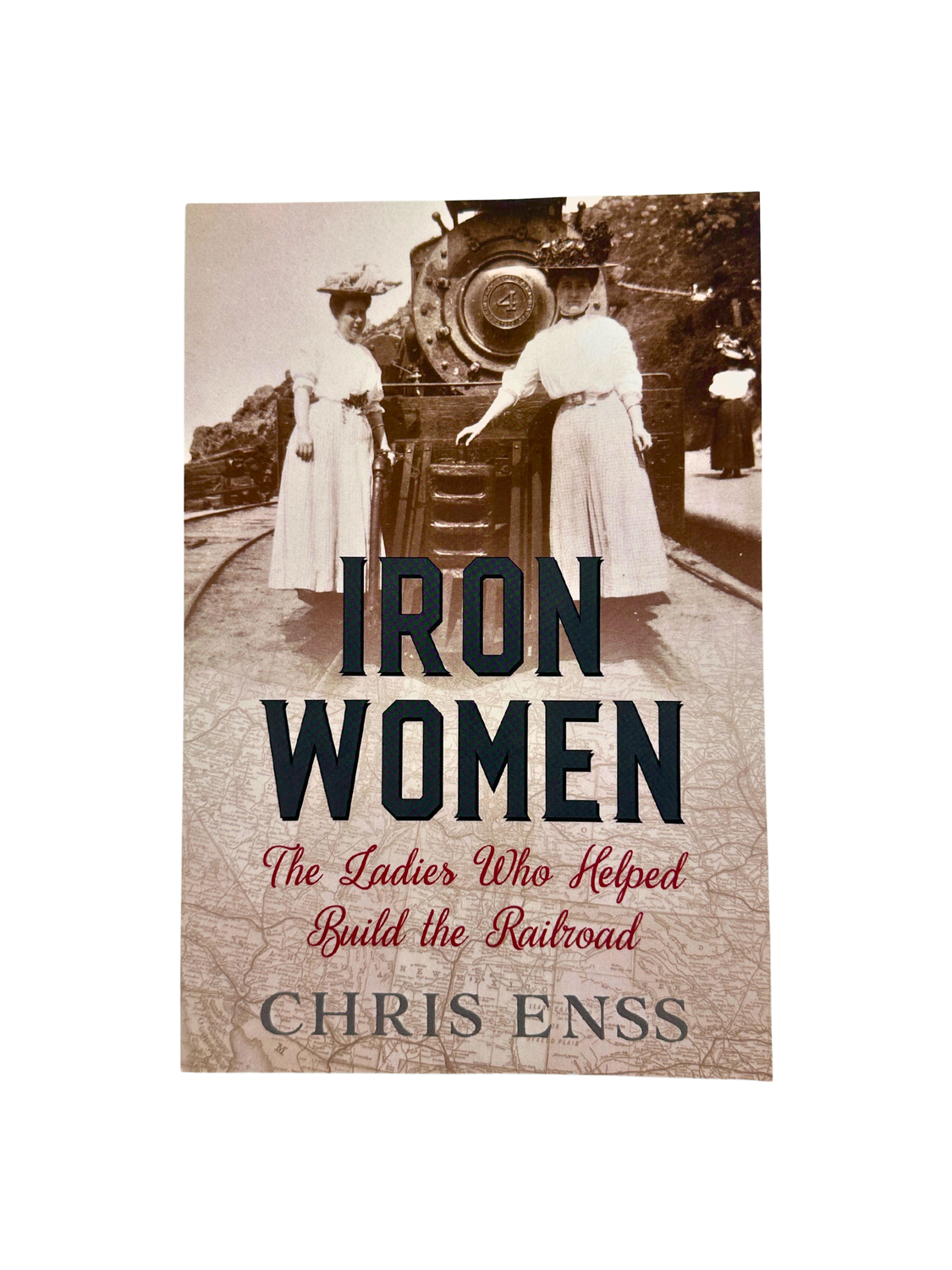 Iron Women: The Ladies Who Helped Build The Railroad