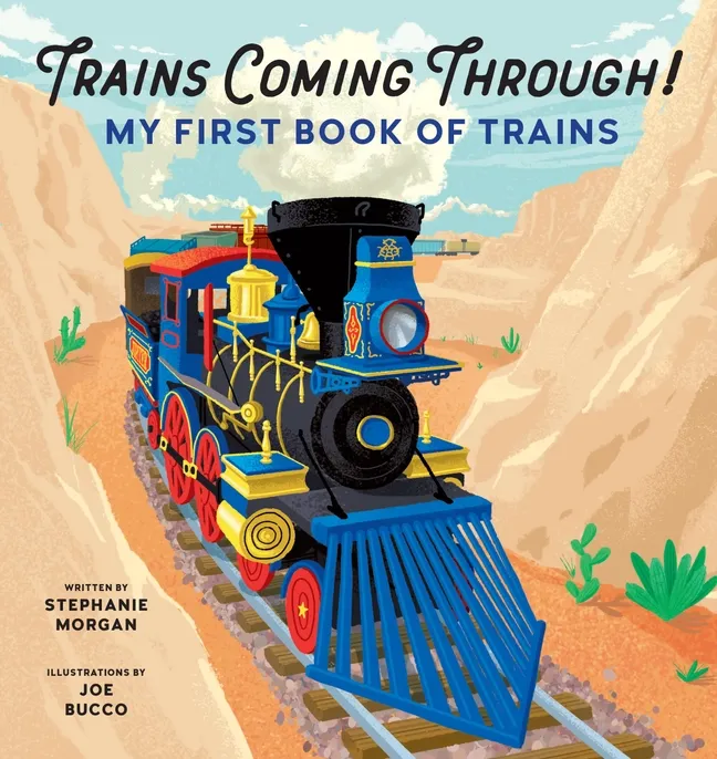 Trains Coming Through: My First Book of Trains