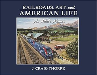 Railroads, Art &amp; American Life Book (Signed)