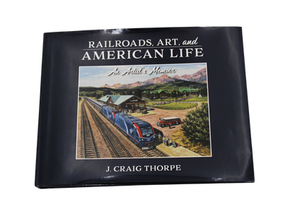 Railroads, Art &amp; American Life Book