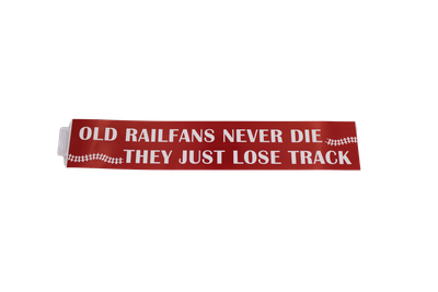 Old Railfans Never Die They Just Lose Track Bumper Sticker