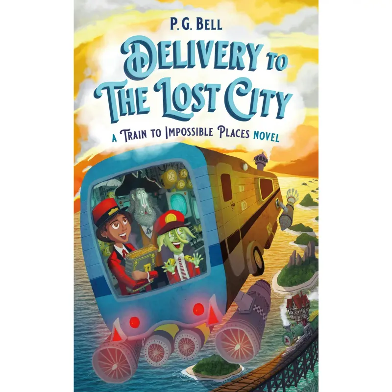 Delivery to the Lost City: A Train to Impossible Places Novel