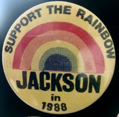 Rev. Jesse Jackson Support The Rainbow Jackson in 1988 - Pres Campaign Button - 2.25" Round Pin Back