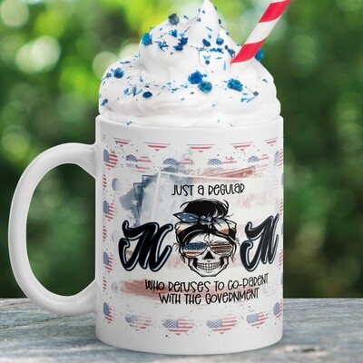 Political Mug, Mom mug, coffee mug for patriots, refuses to co-parent with the government, american flag cup, gift for mom,