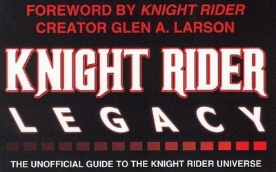 Knight Rider Legacy: The Unofficial Guide