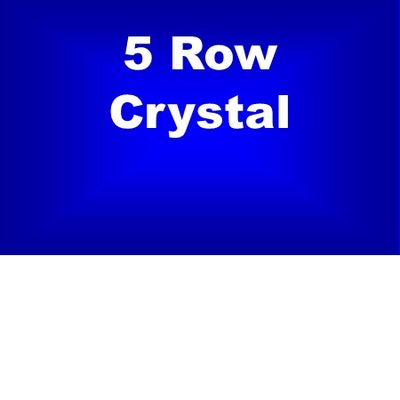 5 Row Crystal