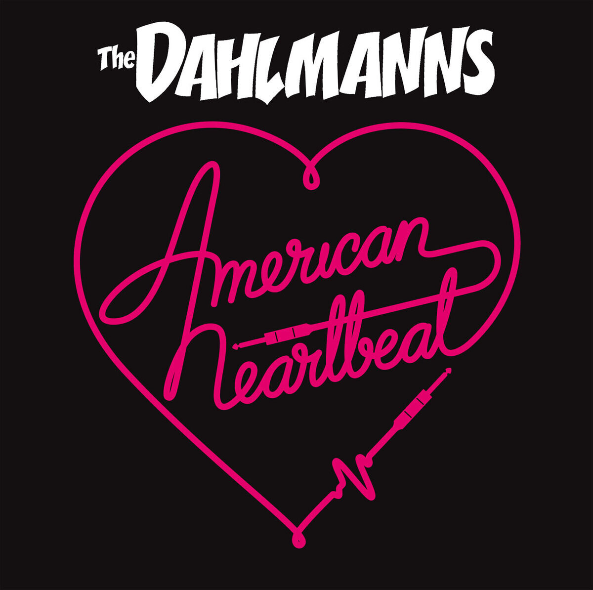 The Dahlmanns: American Heartbeat (Physical)