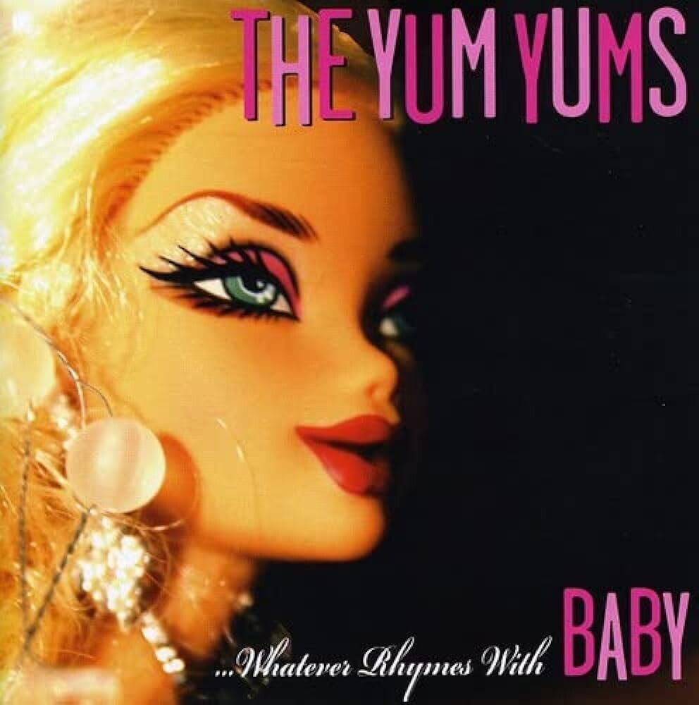 The Yum Yums: Whatever Rhymes with Baby (Physical)