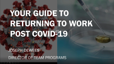 POST COVID-19 GUIDE FOR RETURNING TO WORK On-Demand