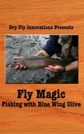 Fly Magic: Fishing With Blue Wing Olive Download Video