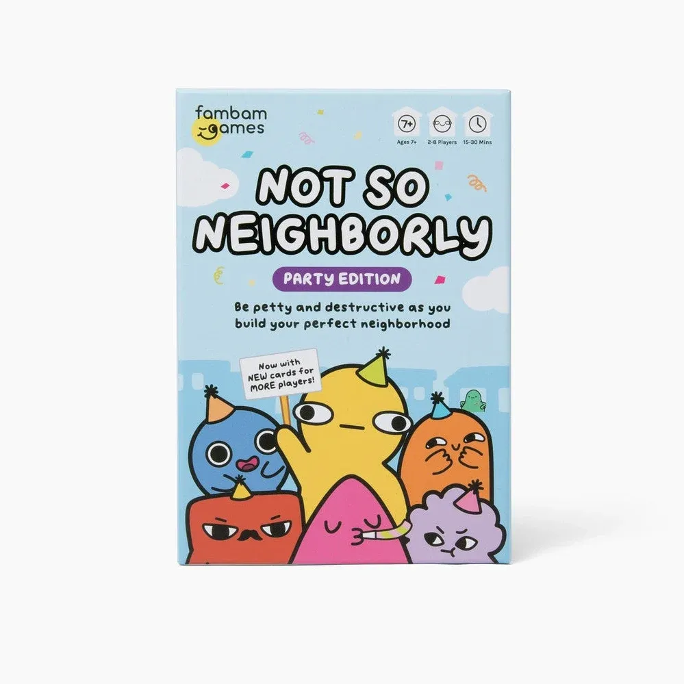 Not So Neighborly Party Edition