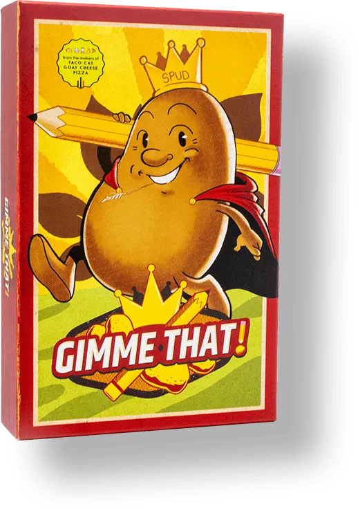 Gimme That! Gimme That!
